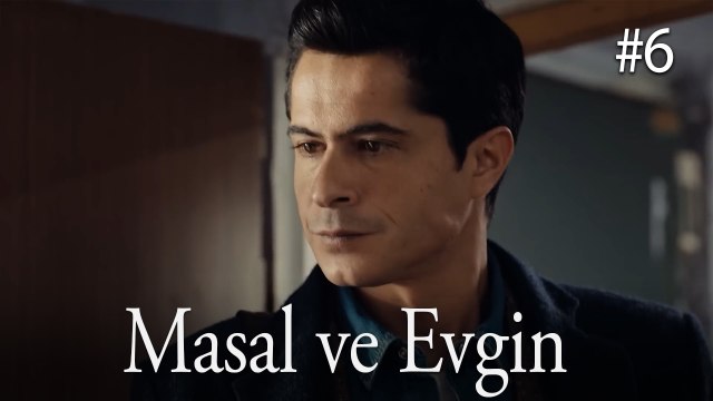 Masal ve Evgin - Taçsız Prenses #6