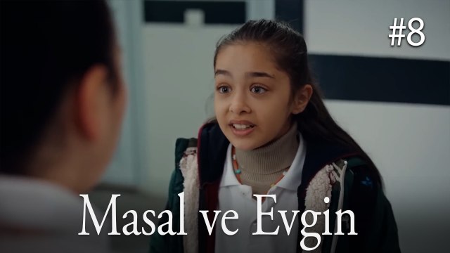 Masal ve Evgin - Taçsız Prenses #8