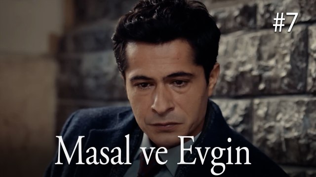 Masal ve Evgin - Taçsız Prenses #7