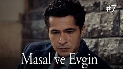 Masal ve Evgin - Taçsız Prenses #7