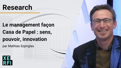 Le management façon Casa de Papel : sens, pouvoir, innovation [Mathias Szpirglas]