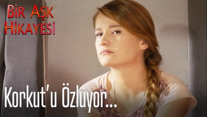 Cennet, Korkut'u özlüyor - Bir Aşk Hikayesi