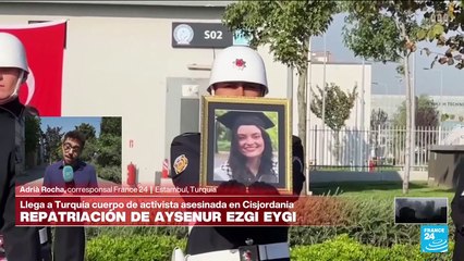 Informe desde Estambul: llega a Turquía cuerpo de activista propalestina asesinada en Cisjordania