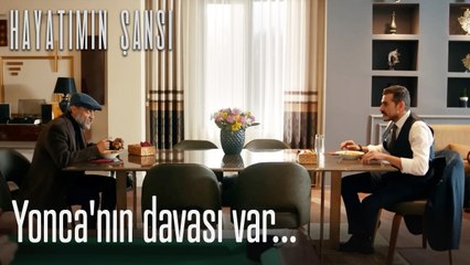 Yonca'nın davası var... - Hayatımın Şansı