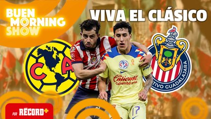 VIVA EL CLÁSICO Y VIVA MÉXICO, CA…… | EN VIVO