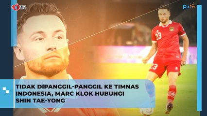Tidak Dipanggil-panggil ke Timnas Indonesia, March Klok Hubungi Shin Tae Yong.
