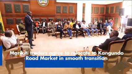 Marikiti traders agree to relocate to Kangundo Road Market in smooth transition
