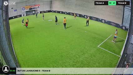 But de Lahoucine E - Team B