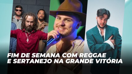 Fim de semana com reggae e sertanejo na Grande Vitória | Agenda Cultural