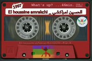 الحسين امراكشي 1997 amarg a9bo ifolkin