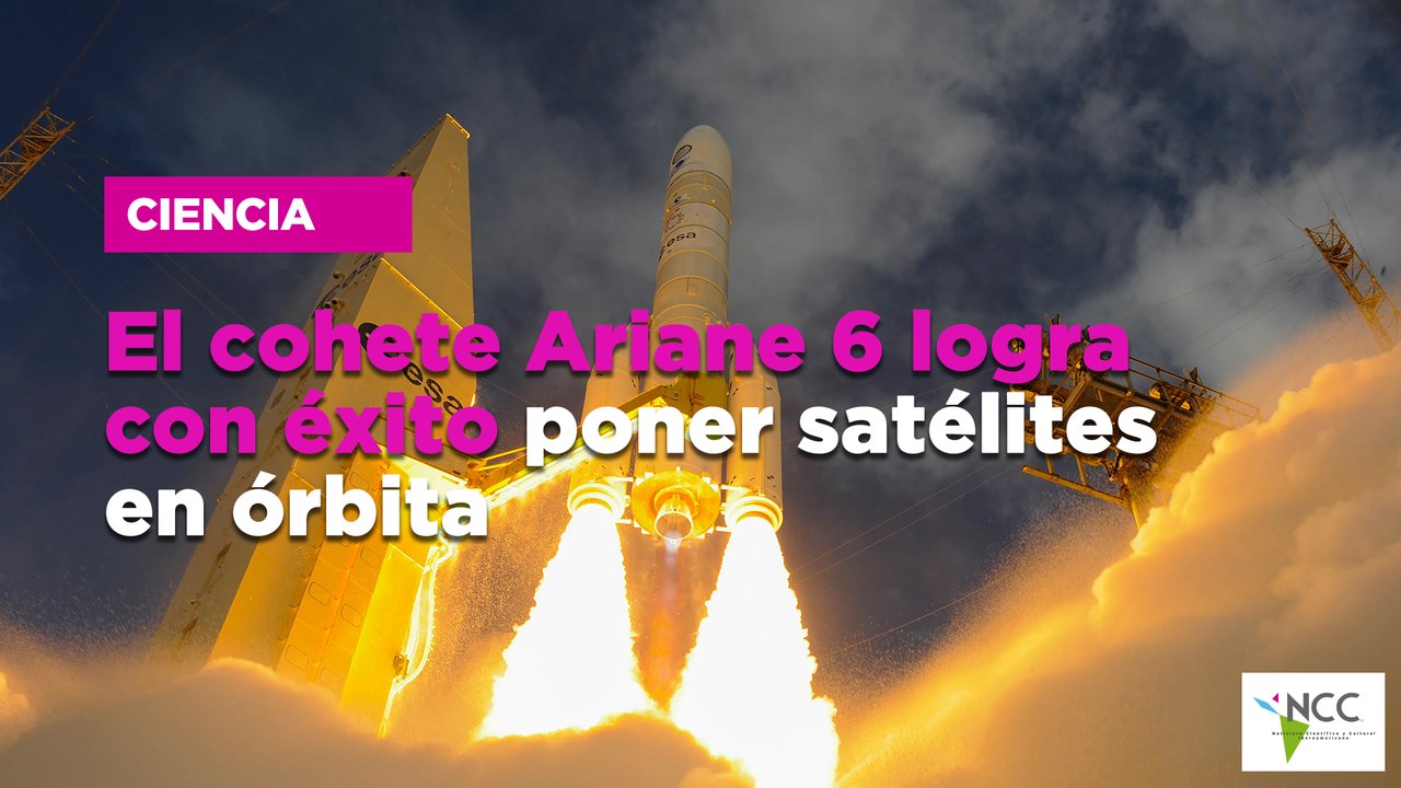 El cohete Ariane 6 logra con éxito poner satélites en órbita