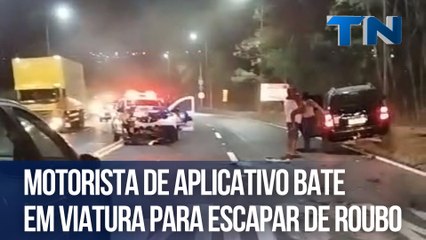 Motorista de aplicativo bate em viatura para escapar de roubo