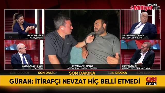 Narin'in babası Arif Güran CNN Türk'te konuştu! İtirafçı Nevzat'ı işaret etti