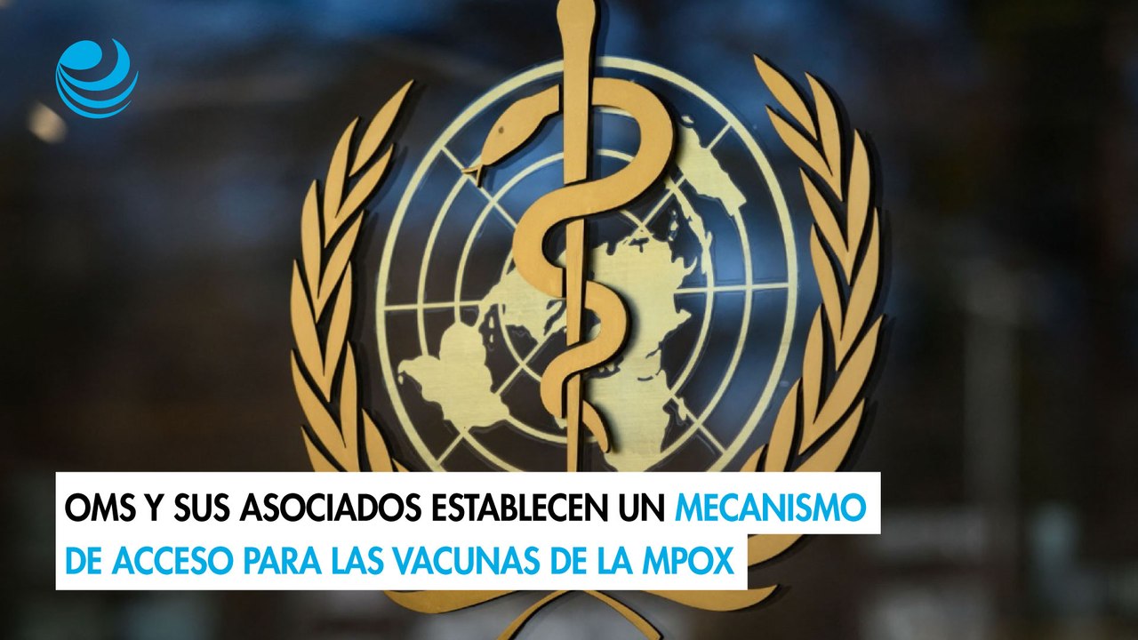 OMS y sus asociados establecen un mecanismo de acceso para las vacunas de la mpox