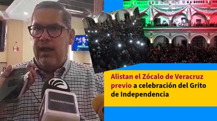 Alistan el Zócalo de Veracruz previo a celebración del Grito de Independencia