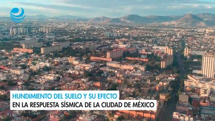 Hundimiento del suelo y su efecto en la respuesta sísmica de la Ciudad de México