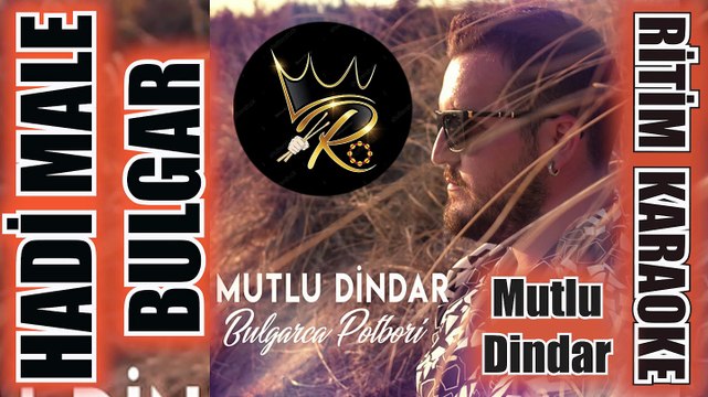 Hadi Male Bulgarca Potpori - Mutlu Dindar ✩ Ritim Karaoke (Kürdi Minör 4/4 C Beste Mutlu Dindar)