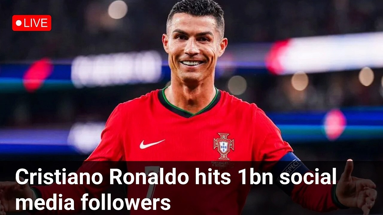 Cristiano Ronaldo hits 1bn social media followers | BBC news live | google news
