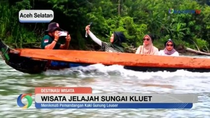 Wisata Jelajah Sungai Kluet Aceh Selatan