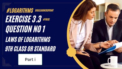 Logarithms Basics-Ex 3.3-Q 1-P i-9th Class Maths-Laws of logarithms