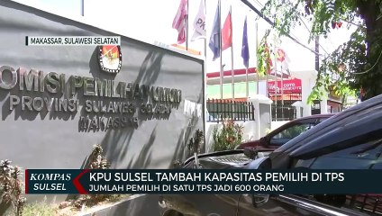 KPU Sulsel Tambah Kapasitas Pemilih Di TPS