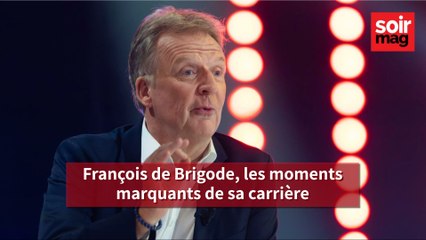 François de Brigode, les moments marquants de sa carrière