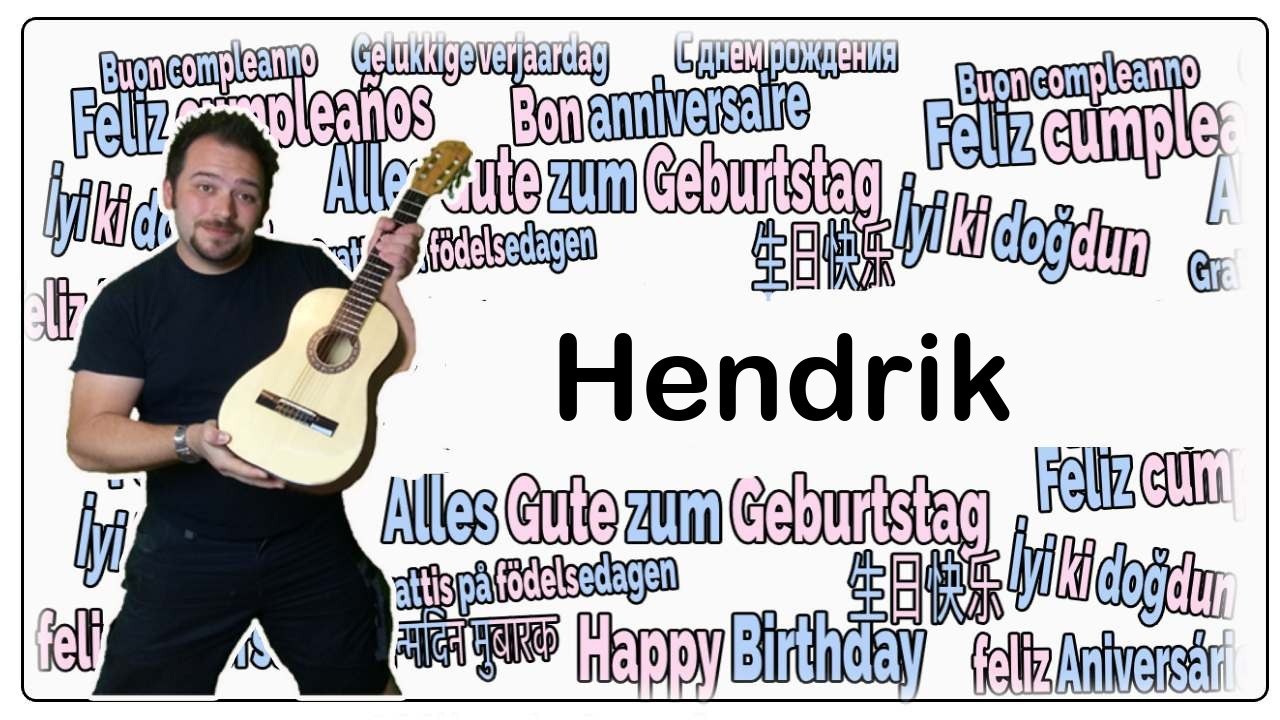 Happy Birthday, Hendrik! Geburtstagsgrüße an Hendrik