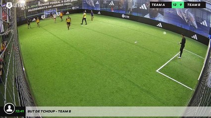 But de tchoup - Team B