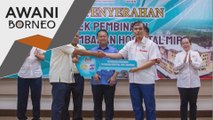 Penambahan kapasiti Hospital Miri manfaatkan penduduk utara Sarawak