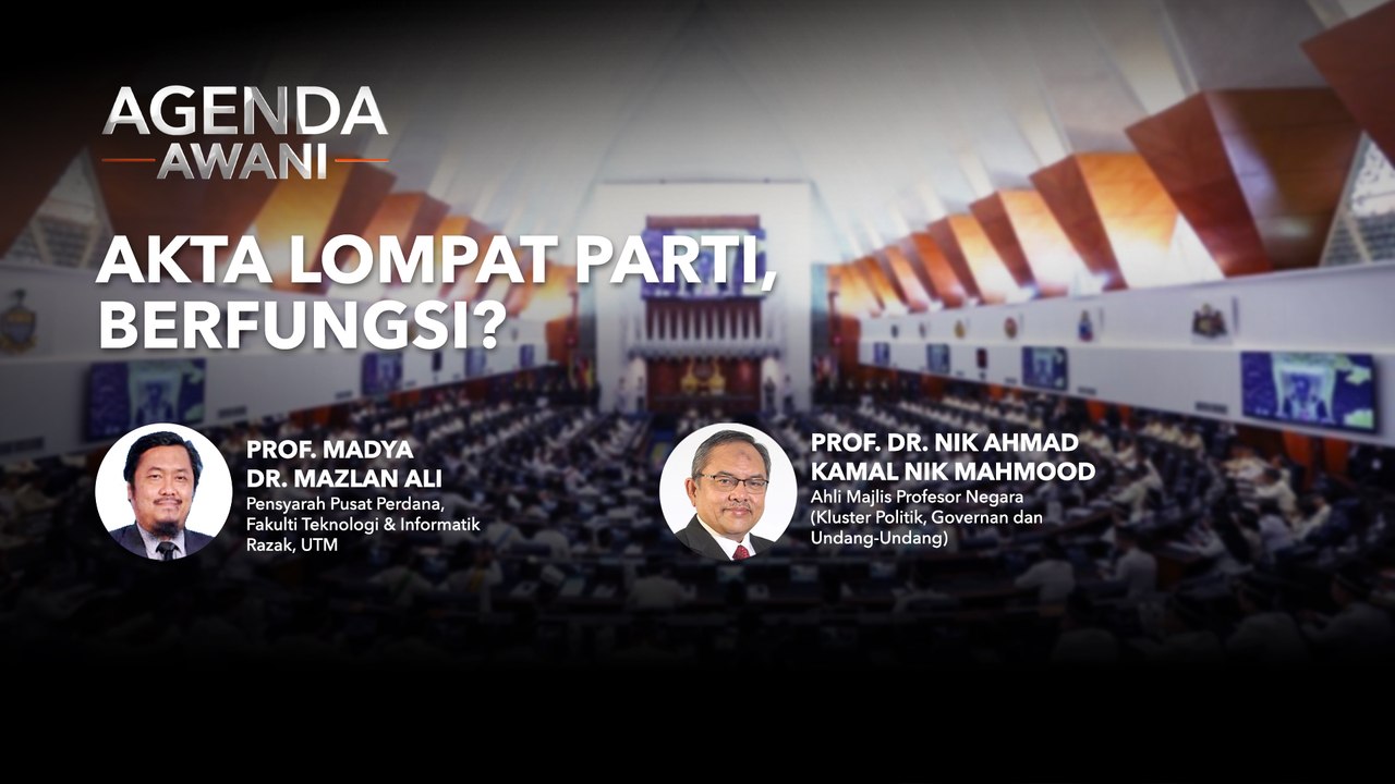 Agenda AWANI: Akta lompat parti, berfungsi?