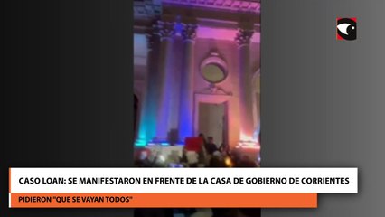 Caso Loan: se manifestaron en frente de la Casa de Gobierno de Corrientes