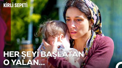 2. Bölüm; Yalan Söylemek Bir Tercihtir - Kirli Sepeti