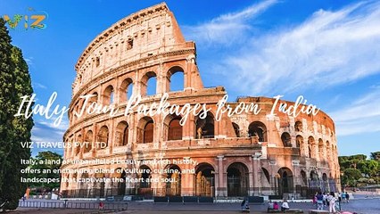 Get Exotic Italy Tour Packages From India | Get Upto 40% Off - Viz Travels