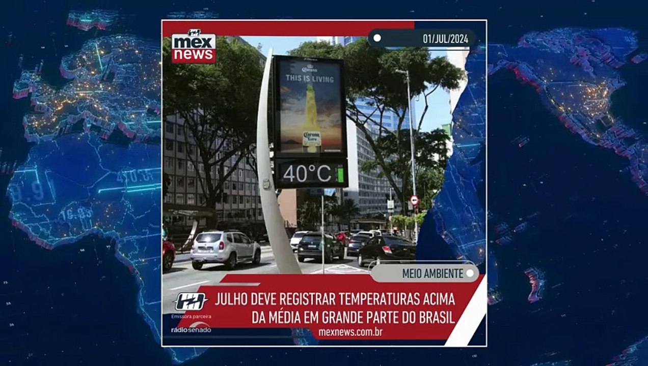 mexnews - Julho deve registrar temperaturas acima da média em grande parte do Brasil