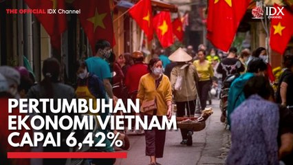 Pertumbuhan Ekonomi Vietnam Capai 6,42%