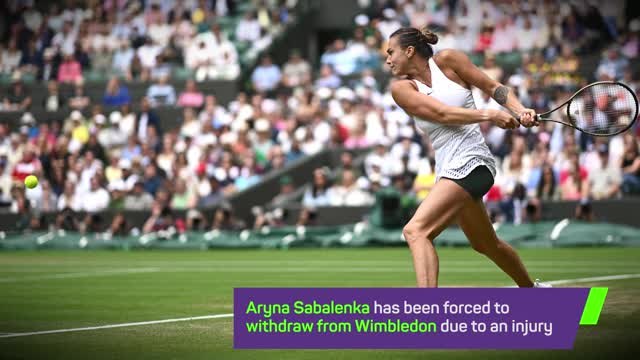 Breaking News - Aryna Sabalenka pulls out of Wimbledon