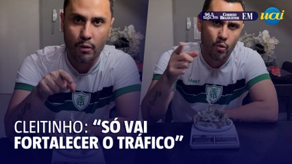 Cleitinho critica STF e diz que 40g de maconha dá para fazer 133 baseados