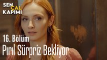 Pırıl Sürpriz Bekliyor -  Bekliyor - Sen Çal Kapımı 16. Bölüm