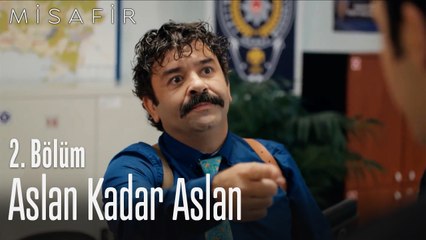 Aslan kadar aslan - Misafir