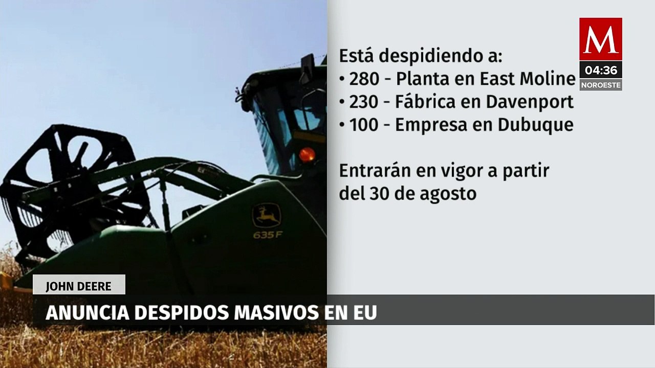 John Deere anuncia despidos masivos en EU por mudanza de producción a México