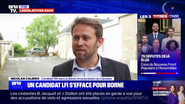 Les bras m'en sont tombés : Nicolas Calbrix, candidat RN dans le Calvados, réagit au désistement du candidat NFP-LFI au profit d'Élisabeth Borne, candidate Renaissance