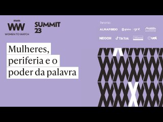 Women to Watch Summit 2023 | Mulheres, periferia e o poder da palavra