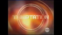 Temptation (Rossi Morreale, 2007/2008) - Season 1 November 7th Episode