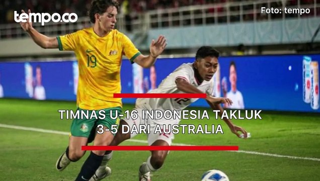 Hasil Piala AFF U-16 2024: Diwarnai Kartu Merah, Timnas U-16 Indonesia Takluk 3-5 dari Australia