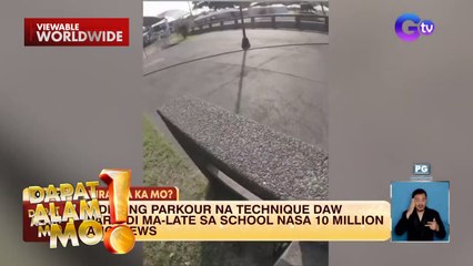 Parkour, isang technique para hindi raw ma-late sa school | Dapat Alam Mo!