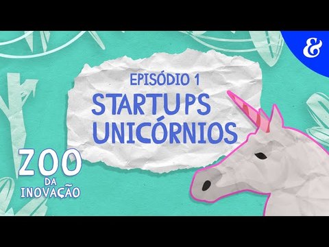 Zoo da Inovação | EP1 - Startups Unicórnio