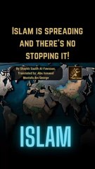 Islam is spreading and there’s no stopping it! - By Shaykh Saalih Al-Fawzaan