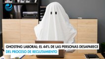 Ghosting laboral: El 44% de las personas desaparece del proceso de reclutamiento