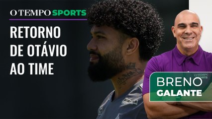 Download Video: Galo terá Otávio contra o Flamengo? Breno Galante analisa o time de Milito