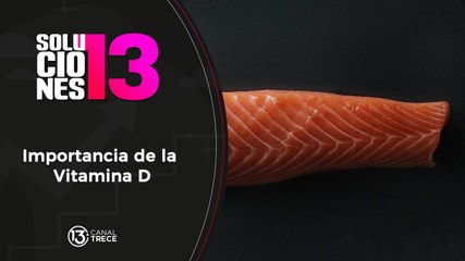 1 julio 2024 Soluciones del 13 | Importancia de consumir Vitamina D.